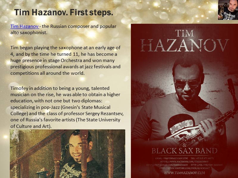 Tim Hazanov. First steps. Tim Hazanov - the Russian composer and popular alto saxophonist.